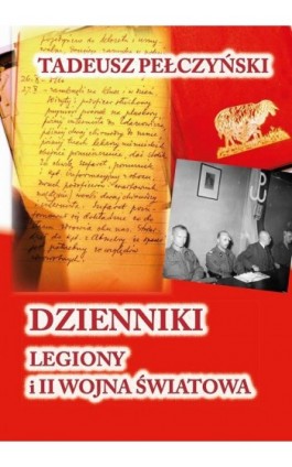 Dzienniki Legiony i II wojna światowa - Pełczyński - Ebook - 978-83-66649-05-7