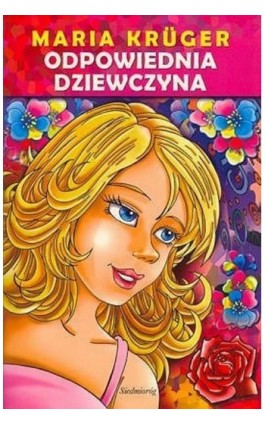 Odpowiednia dziewczyna - Maria Krüger - Ebook - 978-83-7568-963-1