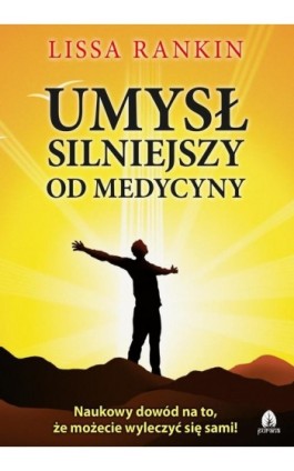 Umysł silniejszy od medycyny - Lissa Rankin - Ebook - 978-83-66200-27-2