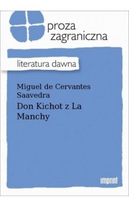 Don Kichot z La Manchy - Miguel Cervantes de Saavedra - Ebook - 978-83-270-4216-3