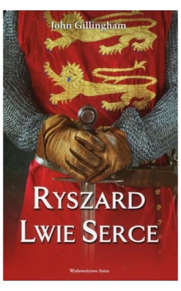 Ryszard Lwie Serce - John Gillingham - Ebook - 978-83-66625-48-8