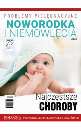 Problemy pielęgnacyjne noworodka i niemowlęcia. Najczęstsze choroby - Ebook