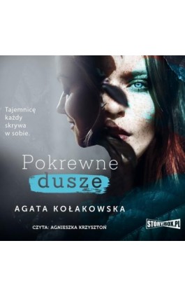 Pokrewne dusze - Agata Kołakowska - Audiobook - 978-83-8194-989-7