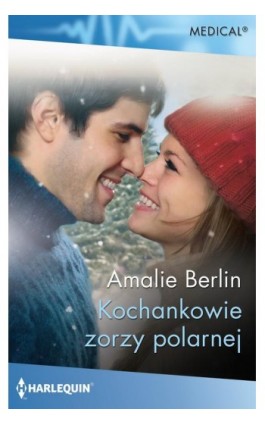 Kochankowie zorzy polarnej - Amalie Berlin - Ebook - 978-83-276-6714-4