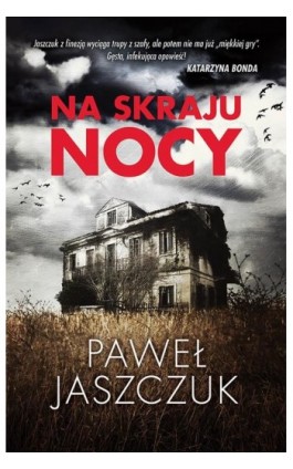 Na skraju nocy - Paweł Jaszczuk - Ebook - 978-83-64312-73-1