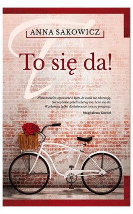 To się da! - Anna Sakowicz - Ebook - 978-83-64312-90-8