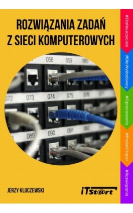 Rozwiązania zadań z sieci komputerowych - Jerzy Kluczewski - Ebook - 978-83-65645-35-7