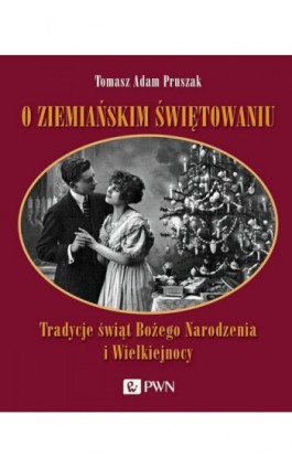 O ziemiańskim świętowaniu - Tomasz Adam Pruszak - Audiobook - 978-83-01-21630-6