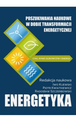 Poszukiwania naukowe w dobie transformacji energetycznej - Ebook - 978-83-64541-46-9