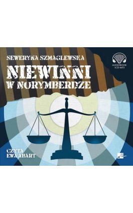 Niewinni w Norymberdze - Seweryna Szmaglewska - Audiobook - 9788366155800