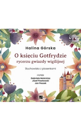 O księciu Gotfrydzie, rycerzu Gwiazdy Wigilijnej - Halina Górska - Audiobook - 9788366155985