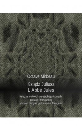 Ksiądz Juliusz. L’Abbé Jules - Octave Mirbeau - Ebook - 978-83-7639-140-3
