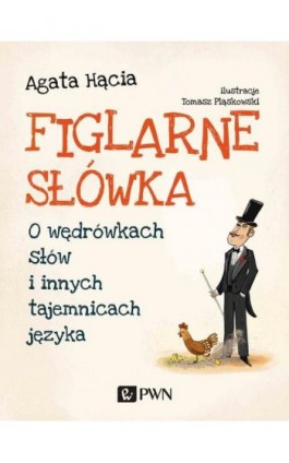 Figlarne słówka - Agata Hącia - Ebook - 978-83-01-21629-0