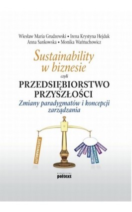 Sustainability w biznesie czyli przedsiębiorstwo przyszłości - Irena Krystyna Hejduk - Ebook - 978-83-7561-282-0