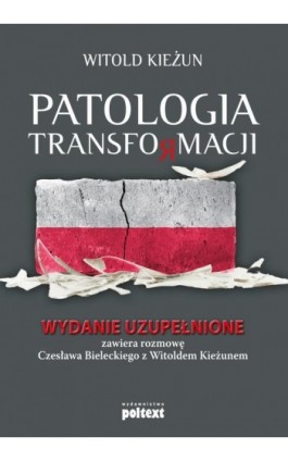 Patologia transformacji - Witold Kieżun - Ebook - 978-83-7561-327-8