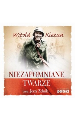 Niezapomniane twarze - Witold Kieżun - Audiobook - 978-83-7561-383-4