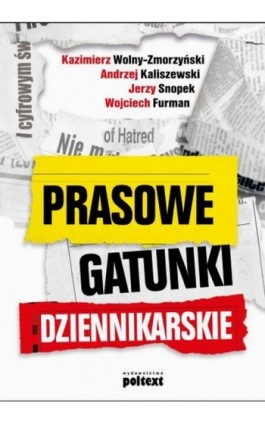 Prasowe gatunki dziennikarskie - Kazimierz Wolny-Zmorzyński - Ebook - 978-83-7561-405-3