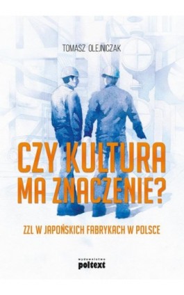 Czy kultura ma znaczenie? - Tomasz Olejniczak - Ebook - 978-83-7561-535-7