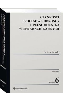 Czynności procesowe obrońcy i pełnomocnika w sprawach karnych - Dariusz Świecki - Ebook - 978-83-8223-251-6