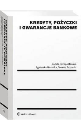 Kredyty, pożyczki i gwarancje bankowe - Izabela Heropolitańska - Ebook - 978-83-8223-608-8