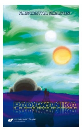 Padawanika. Przebudzenie mocy w doświadczeniu zapośredniczonym. Studium o filmie, wychowaniu i wsparciu rozwoju - Katarzyna Krasoń - Ebook - 978-83-226-4001-2