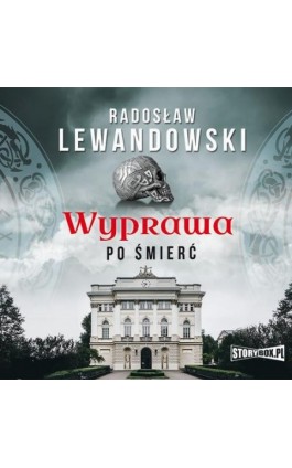 Wyprawa po śmierć - Radosław Lewandowski - Audiobook - 978-83-8233-016-8
