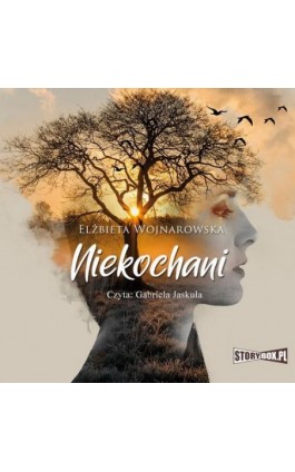 Niekochani - Elżbieta Wojnarowska - Audiobook - 978-83-8194-985-9