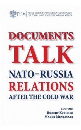 Documents talk: Nato-Russia relations after the Cold War - Robert Kupiecki - Ebook - 978-83-66091-61-0