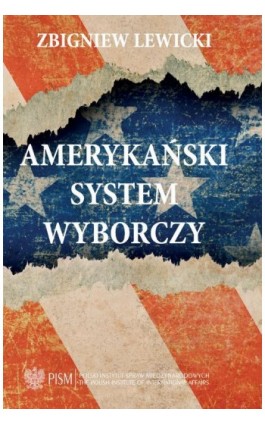 Amerykański System Wyborczy - Zbigniew Lewicki - Ebook - 978-83-66091-43-6