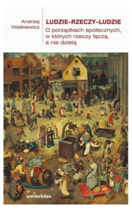 Ludzie—rzeczy—ludzie - Andrzej Waśkiewicz - Ebook - 978-83-242-6530-5