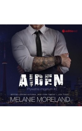 Aiden. Prywatne imperium #2 - Melanie Moreland - Audiobook - 978-83-283-7791-2
