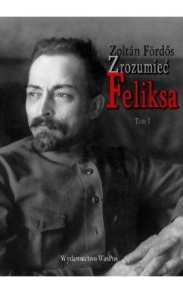 Zrozumieć Feliksa - Zoltan Fördős - Ebook - 978-83-66070-17-2