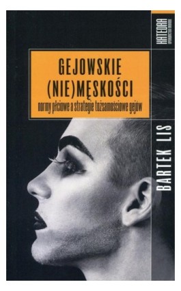 Gejowskie (nie)męskości - Bartek Lis - Ebook - 978-83-63434-60-1