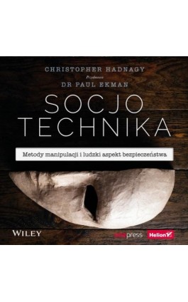 Socjotechnika. Metody manipulacji i ludzki aspekt bezpieczeństwa - Christopher Hadnagy - Audiobook - 978-83-283-6959-7