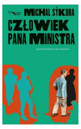 Człowiek pana ministra - Michal Sýkora - Ebook - 978-83-65707-37-6