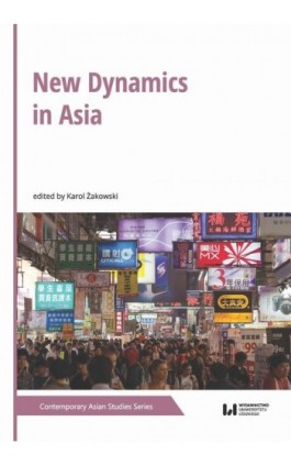 New Dynamics in Asia - Ebook - 978-83-8220-184-0