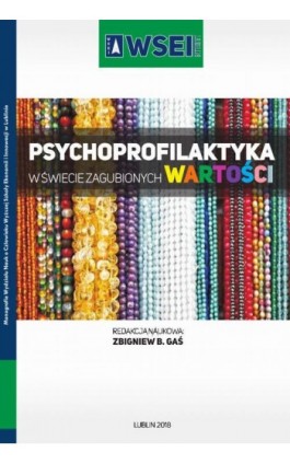Psychoprofilaktyka w świecie zagubionych wartości - Ebook - 978-83-66159-07-5