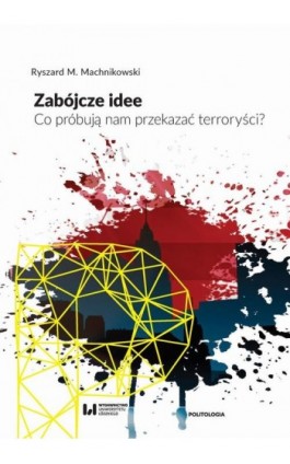 Zabójcze idee - Ryszard M. Machnikowski - Ebook - 978-83-8220-190-1