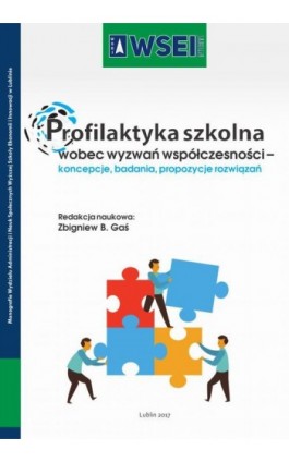 Profilaktyka szkolna wobec wyzwań współczesności – koncepcje, badania, propozycje rozwiązań - Ebook - 978-83-64527-73-9