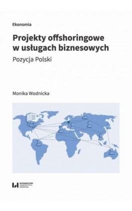 Projekty offshoringowe w usługach biznesowych - Monika Wodnicka - Ebook - 978-83-8220-145-1