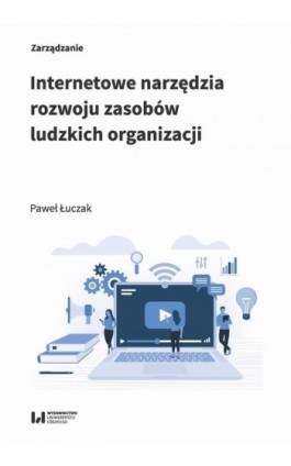 Internetowe narzędzia rozwoju zasobów ludzkich organizacji - Paweł Łuczak - Ebook - 978-83-8220-172-7