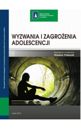 Wyzwania i zagrożenia adolescencji - Ebook - 978-83-64527-35-7