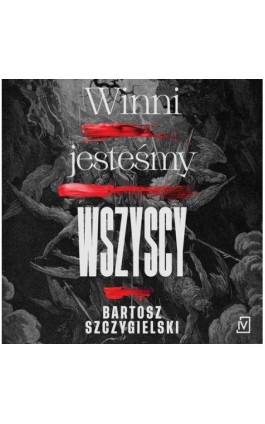 Winni jesteśmy wszyscy - Bartosz Szczygielski - Audiobook - 9788366736986