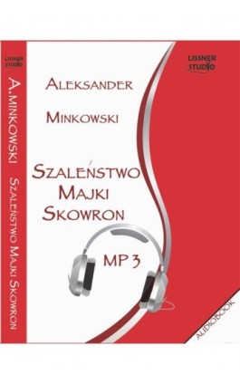 Szaleństwo Majki Skowron - Aleksander Minkowski - Audiobook - 978-83-61083-97-9