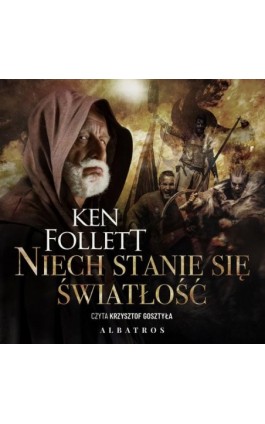 NIECH STANIE SIĘ ŚWIATŁOŚĆ - Ken Follett - Audiobook - 978-83-8215-182-4