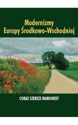 Modernizmy Europy Środkowo-Wschodniej - Ebook - 978-83-235-4723-5