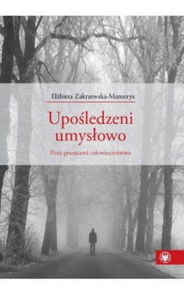 Upośledzeni umysłowo - Elżbieta Zakrzewska-Manterys - Ebook - 978-83-235-1147-2