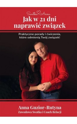 Jak w 21 dni naprawić związek - Anna Guzior-Rutyna - Ebook - 978-83-948631-5-9