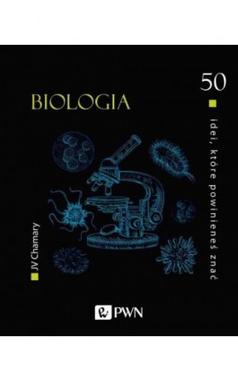 50 idei które powinieneś znać. BIOLOGIA - Jv Chamary - Ebook - 978-83-01-21632-0