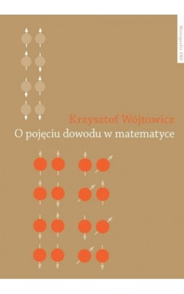 O pojęciu dowodu w matematyce - Krzysztof Wójtowicz - Ebook - 978-83-231-2827-4